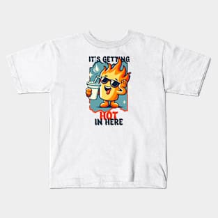 It's Getting Hot Kids T-Shirt